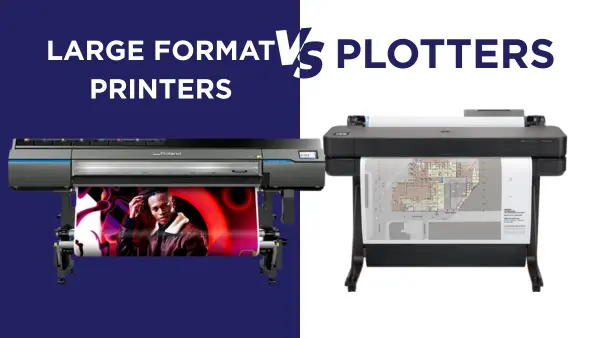 Compare Large Format Printers to Plotters